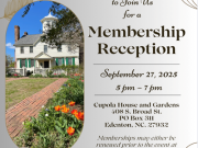 The Cupola House and Gardens, Membership Reception