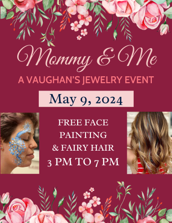Vaughan's Jewelry, Mommy & Me Event