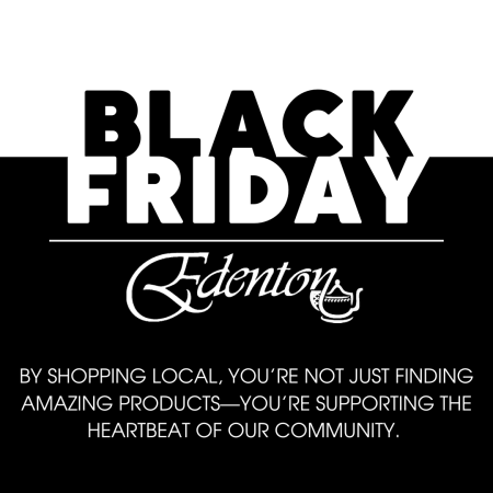 Visit Edenton, Black Friday