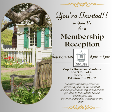 The Cupola House and Gardens, Annual Membership Reception