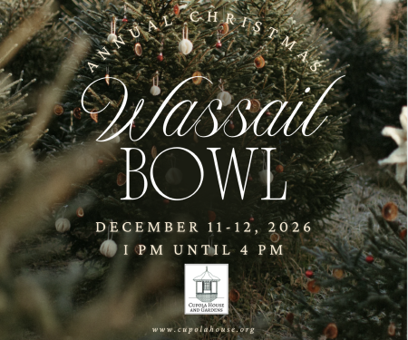 The Cupola House and Gardens, Annual Wassail Bowl