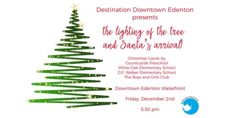 Destination Downtown Edenton, The Lighting of the Tree & Santa's Arrival