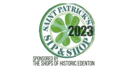 Destination Downtown Edenton, Saint Patrick's Sip & Shop
