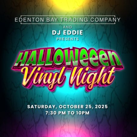 Edenton Bay Trading Company, Halloween Vinyl Night