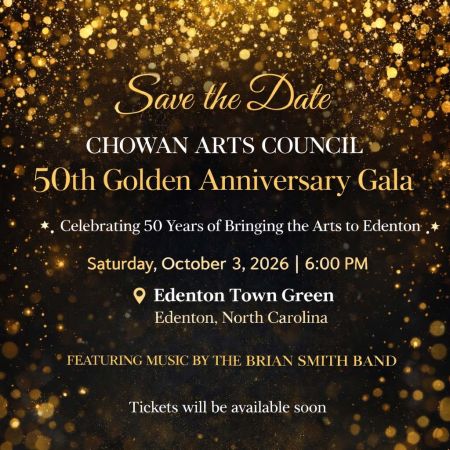 Chowan Arts Council, 50th Golden Anniversary Gala
