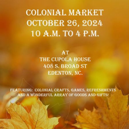 The Cupola House, Cupola House Colonial Market