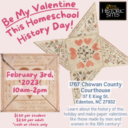 Historic Edenton State Historic Sites, Be My Valentine - Homeschool History Day