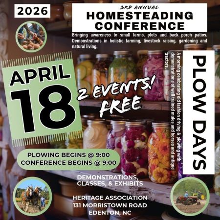 Edenton Events, Plow Day Event & Homesteading Conference