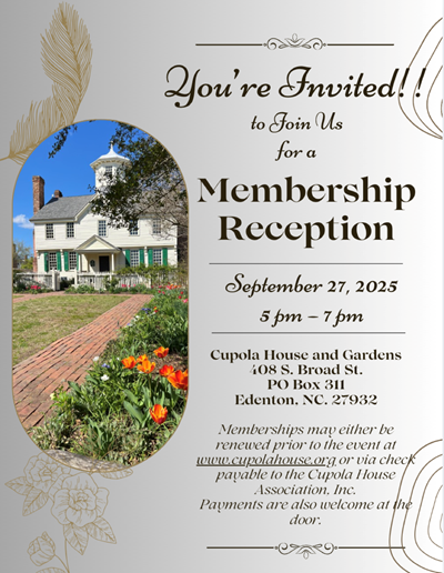 The Cupola House and Gardens, Membership Reception