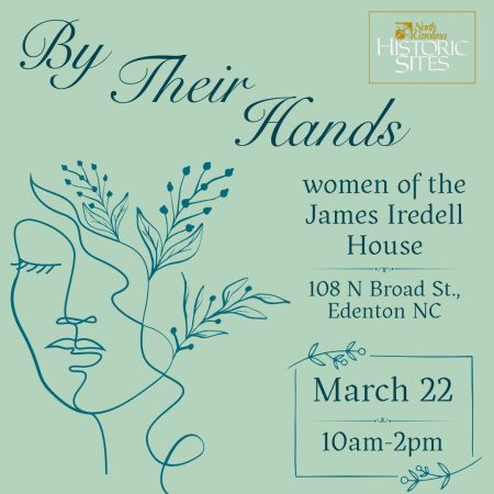 Historic Edenton State Historic Sites, By Their Hands