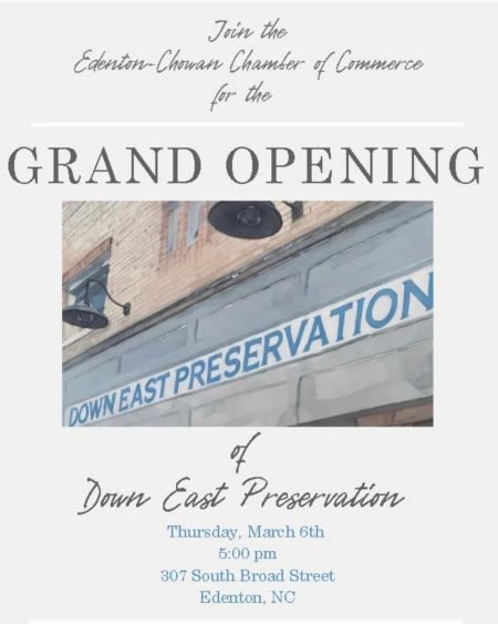 Edenton-Chowan Chamber of Commerce, Grand Opening of Down East Preservation