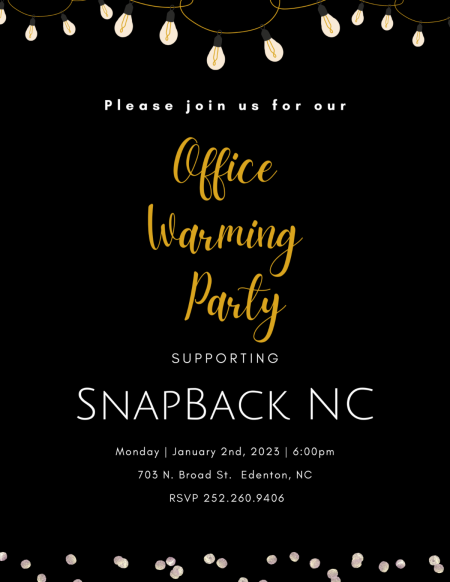 Edenton Events, Office Warming Party: SnapBack NC