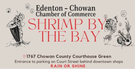 Edenton-Chowan Chamber of Commerce, 22nd Annual Shrimp By The Bay
