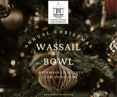 The Cupola House and Gardens, Annual Wassail Bowl