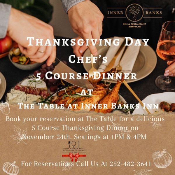 Thanksgiving Day Chef's Dinner The Table at Inner Banks Edenton, NC